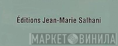 Editions Jean-Marie Salhani - Винил CD и Кассеты лейбла Editions Jean-Marie Salhani на сайте МаркетВинила
