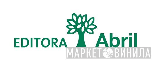 Editora Abril - Винил CD и Кассеты лейбла Editora Abril на сайте МаркетВинила