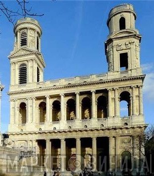 Eglise Saint-Sulpice De Paris - Винил CD и Кассеты лейбла Eglise Saint-Sulpice De Paris на сайте МаркетВинила