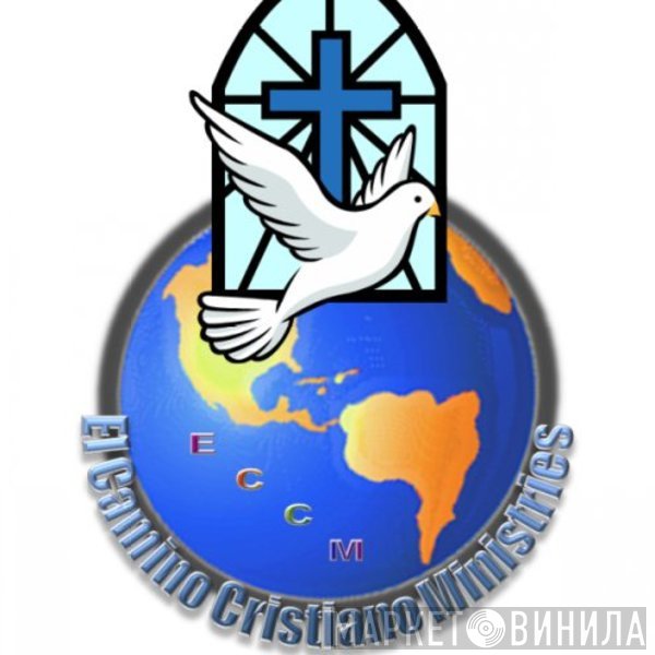 El Camino Cristiano Ministries - Винил CD и Кассеты лейбла El Camino Cristiano Ministries на сайте МаркетВинила