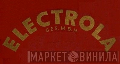 Electrola Gesellschaft m.b.H. - Винил CD и Кассеты лейбла Electrola Gesellschaft m.b.H. на сайте МаркетВинила