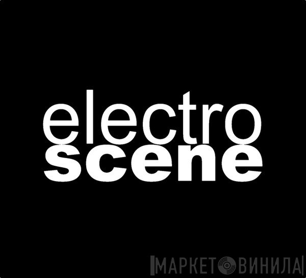 Electroscene - Винил CD и Кассеты лейбла Electroscene на сайте МаркетВинила