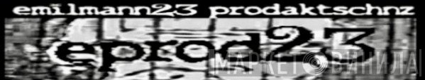 Emilmann 23 Prodaktschnz - Винил CD и Кассеты лейбла Emilmann 23 Prodaktschnz на сайте МаркетВинила