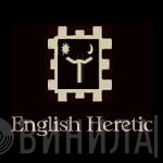 English Heretic - Винил CD и Кассеты лейбла English Heretic на сайте МаркетВинила