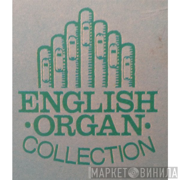 English Organ Collection - Винил CD и Кассеты лейбла English Organ Collection на сайте МаркетВинила