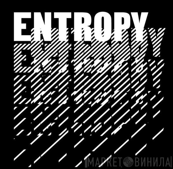 Entropy  - Винил CD и Кассеты лейбла Entropy (2) на сайте МаркетВинила