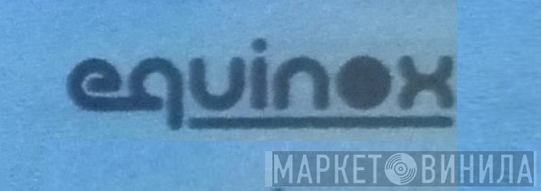 Equinox  - Винил CD и Кассеты лейбла Equinox (10) на сайте МаркетВинила