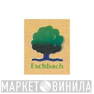 Eschbach - Винил CD и Кассеты лейбла Eschbach на сайте МаркетВинила