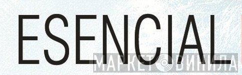 Esencial - Винил CD и Кассеты лейбла Esencial на сайте МаркетВинила