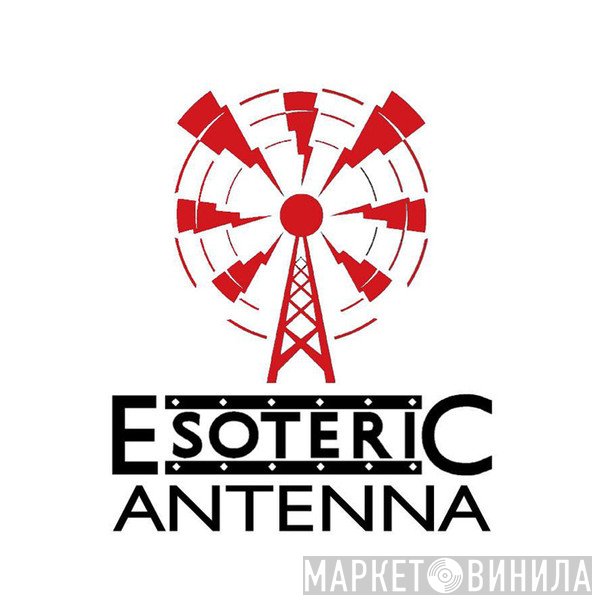 Esoteric Antenna - Винил CD и Кассеты лейбла Esoteric Antenna на сайте МаркетВинила