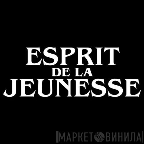 Esprit de la Jeunesse - Винил CD и Кассеты лейбла Esprit de la Jeunesse на сайте МаркетВинила