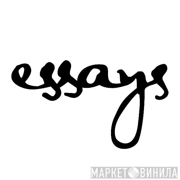 Essays - Винил CD и Кассеты лейбла Essays на сайте МаркетВинила