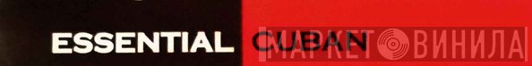 Essential Cuban - Винил CD и Кассеты лейбла Essential Cuban на сайте МаркетВинила