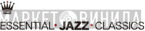 Essential Jazz Classics - Винил CD и Кассеты лейбла Essential Jazz Classics на сайте МаркетВинила