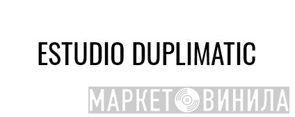 Estudios Duplimatic - Винил CD и Кассеты лейбла Estudios Duplimatic на сайте МаркетВинила