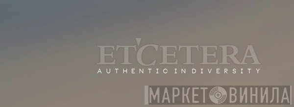 Etcetera Records - Винил CD и Кассеты лейбла Etcetera Records на сайте МаркетВинила