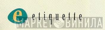 Etiquette - Винил CD и Кассеты лейбла Etiquette на сайте МаркетВинила