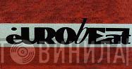 Eurobeat - Винил CD и Кассеты лейбла Eurobeat на сайте МаркетВинила