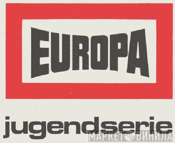 Europa Jugendserie - Винил CD и Кассеты лейбла Europa Jugendserie на сайте МаркетВинила