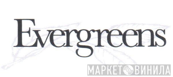 Evergreens  - Винил CD и Кассеты лейбла Evergreens (2) на сайте МаркетВинила