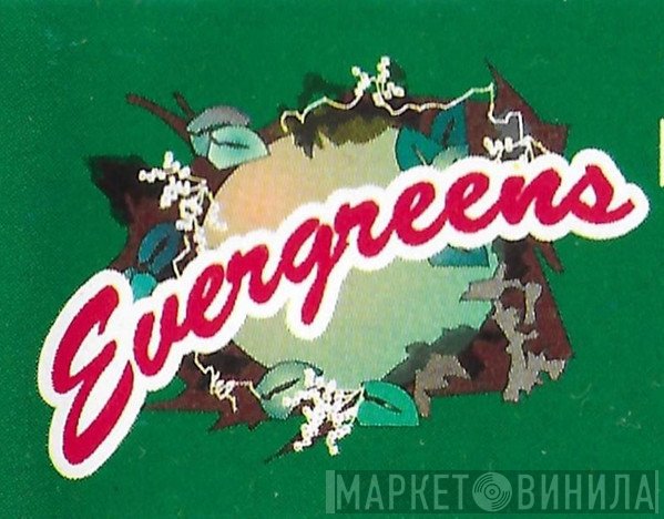 Evergreens - Винил CD и Кассеты лейбла Evergreens на сайте МаркетВинила