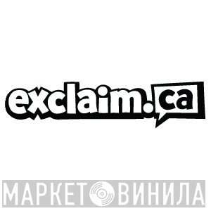 Exclaim! - Винил CD и Кассеты лейбла Exclaim! на сайте МаркетВинила