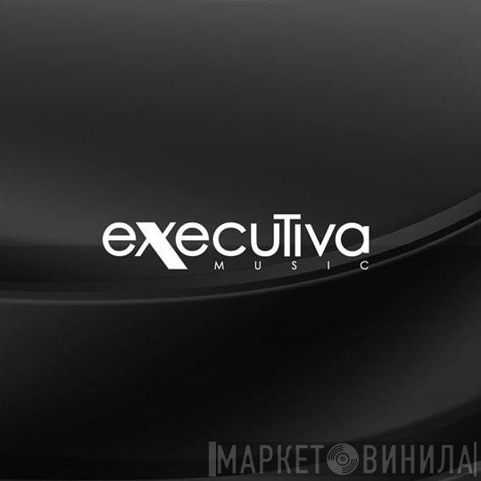Executiva Music - Винил CD и Кассеты лейбла Executiva Music на сайте МаркетВинила