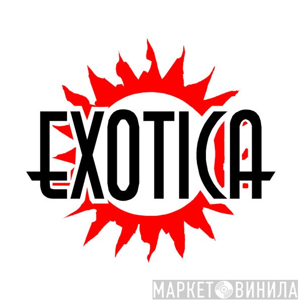 Exotica - Винил CD и Кассеты лейбла Exotica на сайте МаркетВинила