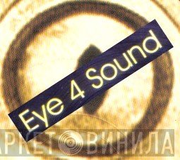Eye 4 Sound - Винил CD и Кассеты лейбла Eye 4 Sound на сайте МаркетВинила