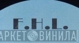 F.H.L. - Винил CD и Кассеты лейбла F.H.L. на сайте МаркетВинила