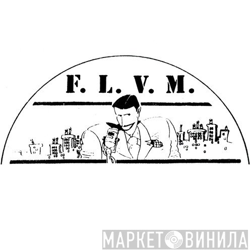 F.L.V.M. - Винил CD и Кассеты лейбла F.L.V.M. на сайте МаркетВинила