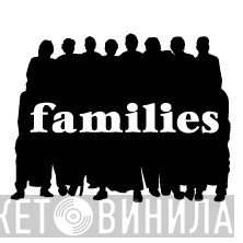 FAMILIES - Винил CD и Кассеты лейбла FAMILIES на сайте МаркетВинила