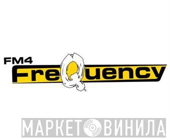 FM4 Frequency Festival - Винил CD и Кассеты лейбла FM4 Frequency Festival на сайте МаркетВинила