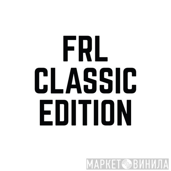 FRL Classic Edition - Винил CD и Кассеты лейбла FRL Classic Edition на сайте МаркетВинила