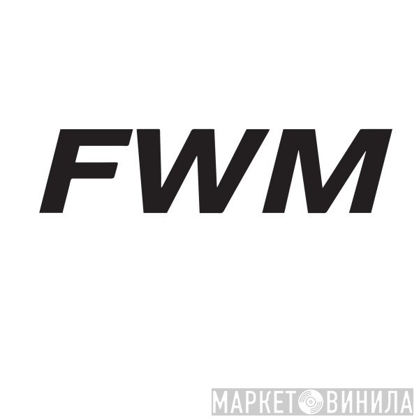 FWM Entertainment - Винил CD и Кассеты лейбла FWM Entertainment на сайте МаркетВинила