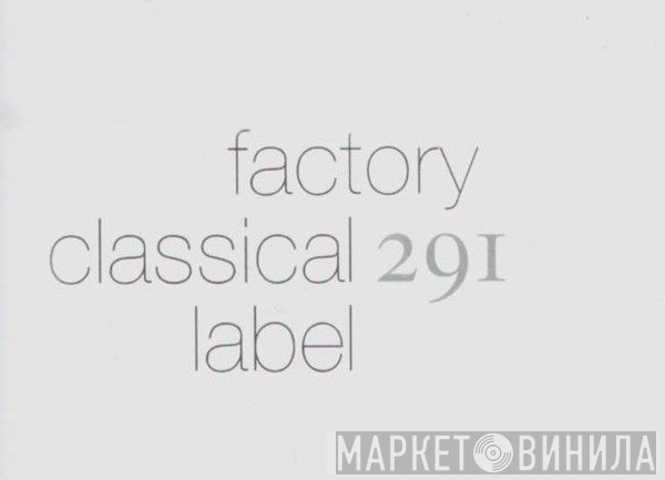 Factory Classical - Винил CD и Кассеты лейбла Factory Classical на сайте МаркетВинила