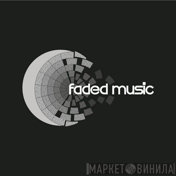 Faded Music - Винил CD и Кассеты лейбла Faded Music на сайте МаркетВинила