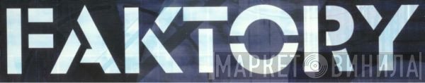 Faktory - Винил CD и Кассеты лейбла Faktory на сайте МаркетВинила