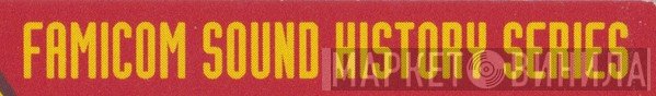 Famicom Sound History Series - Винил CD и Кассеты лейбла Famicom Sound History Series на сайте МаркетВинила