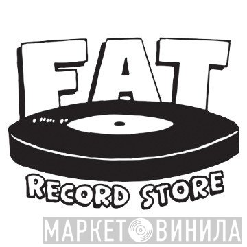 Fat Record Store - Винил CD и Кассеты лейбла Fat Record Store на сайте МаркетВинила