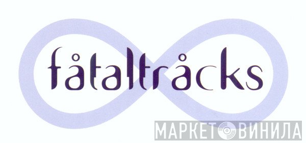 Fatal Tracks - Винил CD и Кассеты лейбла Fatal Tracks на сайте МаркетВинила