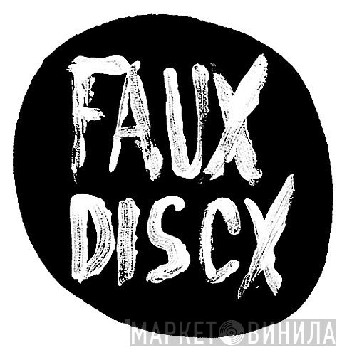 Faux Discx - Винил CD и Кассеты лейбла Faux Discx на сайте МаркетВинила