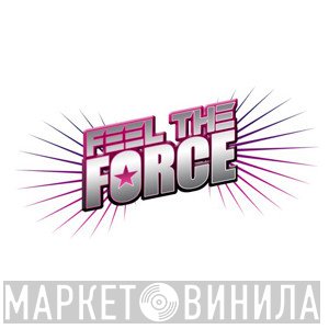 Feel The Force - Винил CD и Кассеты лейбла Feel The Force на сайте МаркетВинила
