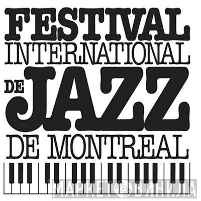 Festival International De Jazz De Montreal - Винил CD и Кассеты лейбла Festival International De Jazz De Montreal на сайте МаркетВинила