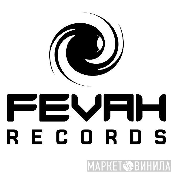Fevah Records - Винил CD и Кассеты лейбла Fevah Records на сайте МаркетВинила