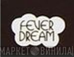 Fever Dream  - Винил CD и Кассеты лейбла Fever Dream (2) на сайте МаркетВинила