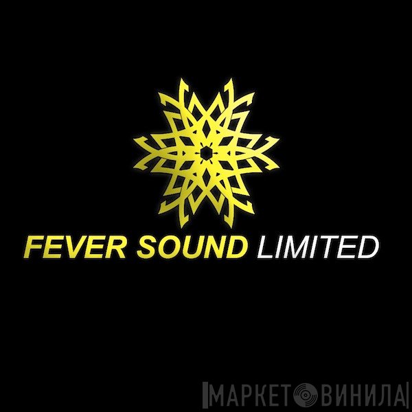 Fever Sound Limited - Винил CD и Кассеты лейбла Fever Sound Limited на сайте МаркетВинила