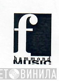 Fhammond Music - Винил CD и Кассеты лейбла Fhammond Music на сайте МаркетВинила