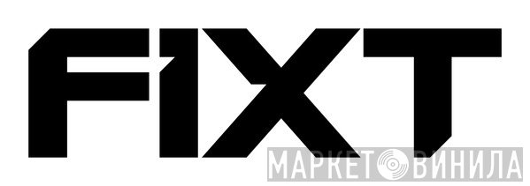 FiXT - Винил CD и Кассеты лейбла FiXT на сайте МаркетВинила