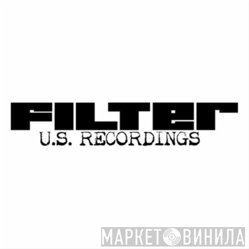 Filter US Recordings - Винил CD и Кассеты лейбла Filter US Recordings на сайте МаркетВинила